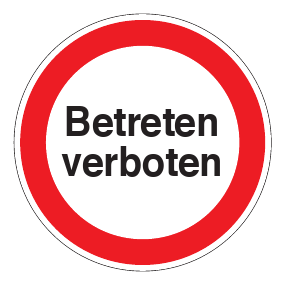 Verbotszeichen - Betreten verboten - Verbotsschild - Sicherheitszeichen