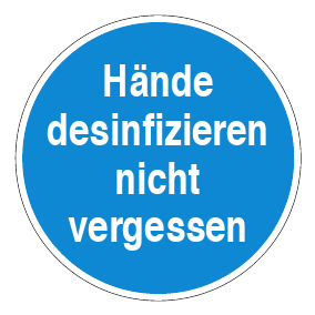 Gebotszeichen - Hände desinfizieren nicht vergessen - Gebotsschild - Sicherheitszeichen