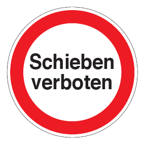 Verbotszeichen - Schieben verboten - Verbotsschild - Sicherheitszeichen