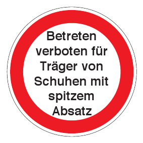 Verbotszeichen - Betreten verboten für Träger von Schuhen mit spitzem Absatz - Verbotsschild - Sicherheitszeichen