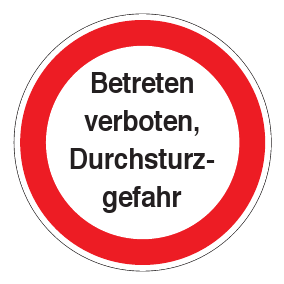 Verbotszeichen - Betreten verboten, Durchsturzgefahr - Verbotsschild - Sicherheitszeichen